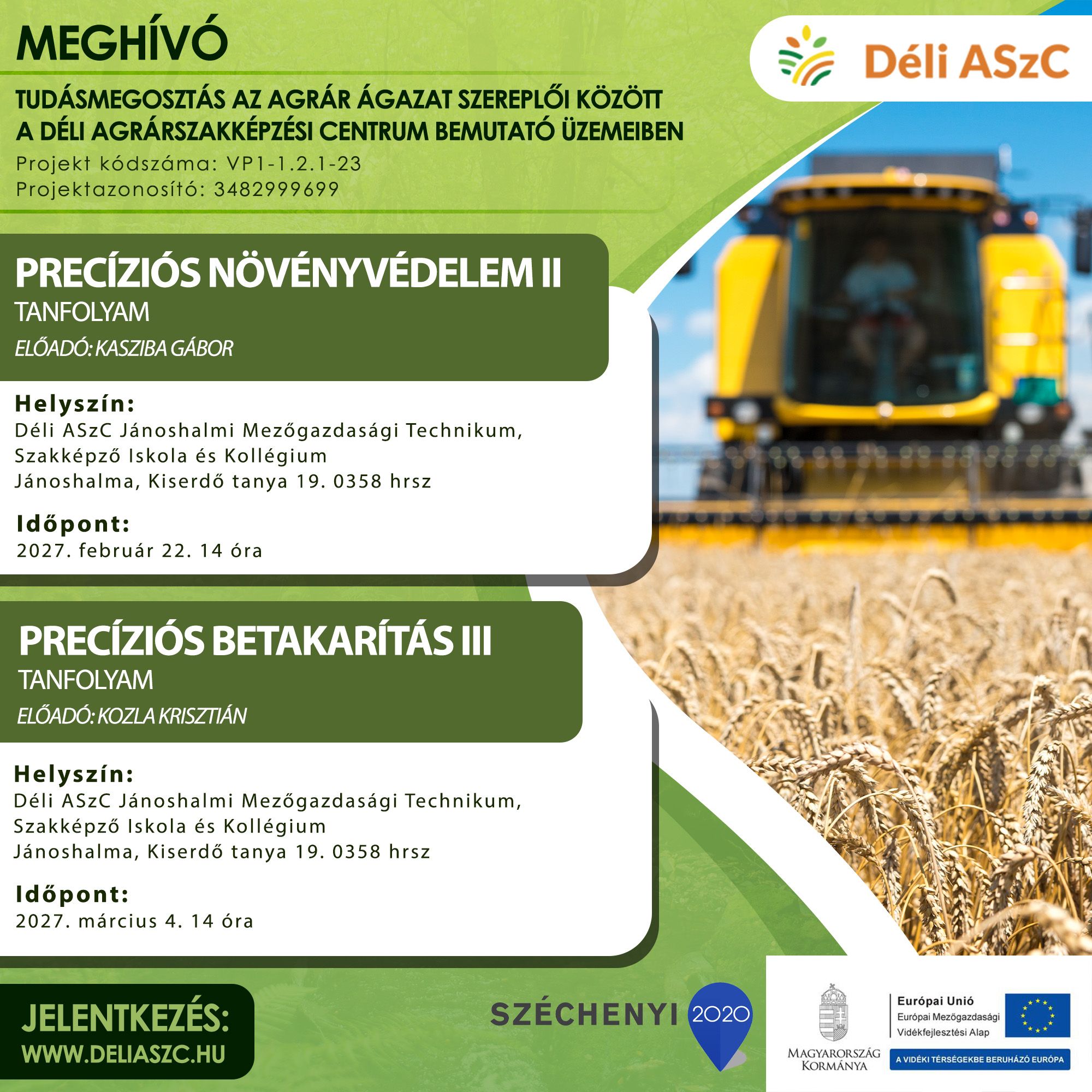 Bemutató üzemi képzésre jelentkezés - Precíziós növényvédelem II; Precíziós betakarítás III