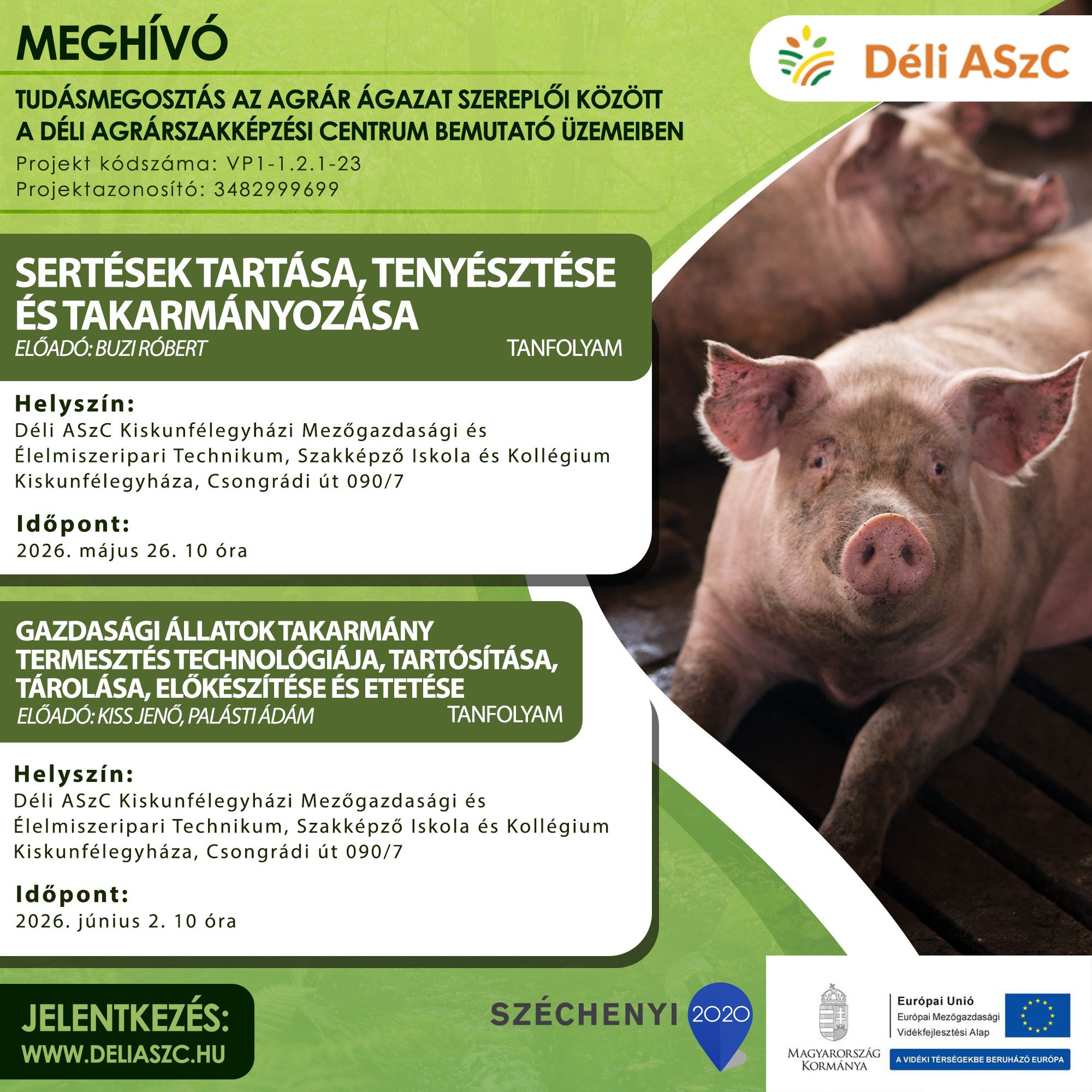 Bemutató üzemi képzésre jelentkezés - Sertések tartása; Gazdasági állatok takarmány termesztés technológiája